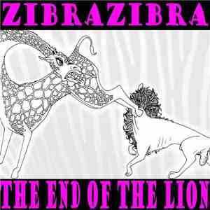 Zibrazibra - The End Of The Lion (Deluxe Edition) download mp3
