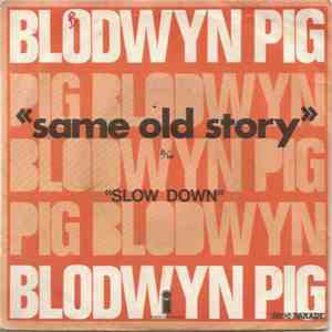 Blodwyn Pig - Same Old Story download mp3
