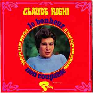 Claude Righi - Le Bonheur / Non Coupable download mp3