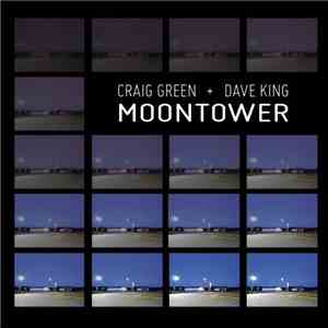 Craig Green + Dave King - Moontower mp3 download