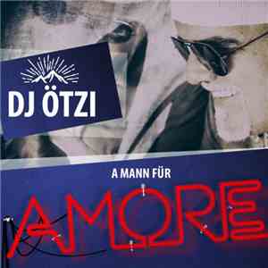 DJ Ötzi - A Mann Für Amore download mp3