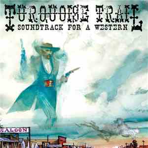 Justin Johnson  - Turquoise Trail: Soundtrack For A Western download mp3