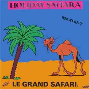 Le Grand Safari - Holiday Sahara download mp3