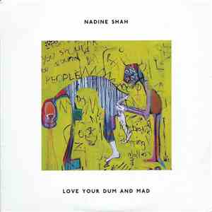 Nadine Shah - Love Your Dum And Mad download mp3