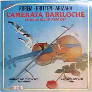 Ned Rorem / Benjamin Britten / Rodolfo Arizaga - Katherine Ciesinski, Andres Spiller - Camerata Bariloche download mp3