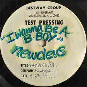 Newcleus - I Wanna Be A B-Boy download mp3