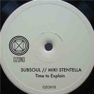 Subsoul // Miki Stentella - Time To Explain download mp3