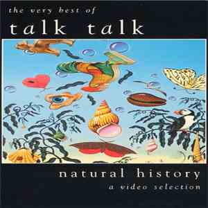 Talk Talk - Natural History (The Very Best Of Talk Talk) (A Video Selection) mp3 download