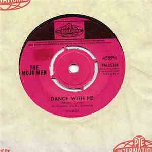 The Mojo Men - Dance With Me / Loneliest Boy In Town download mp3