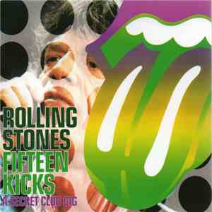 The Rolling Stones - Fifteen Kicks (A Secret Club Gig) download mp3