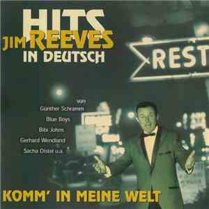Various - Komm' In Meine Welt - Die Legende Von Jim Reeves (Jim Reeves Hits In Deutsch) download mp3