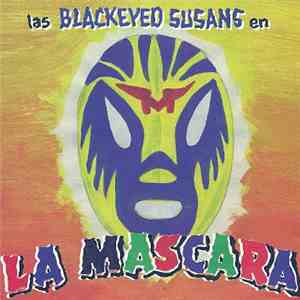 Blackeyed Susans - La Mascara download mp3
