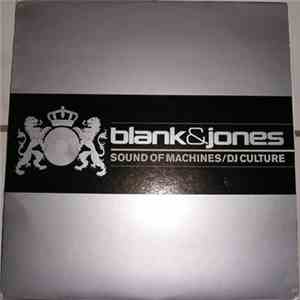 Blank & Jones - Sound Of Machines / DJ Culture mp3 download