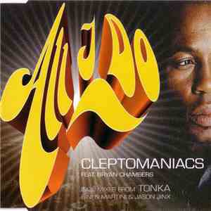Cleptomaniacs Feat. Bryan Chambers - All I Do download mp3
