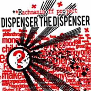 Dispenser The Dispenser - Rachmaninoff Project download mp3