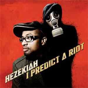 Hezekiah - I Predict A Riot download mp3