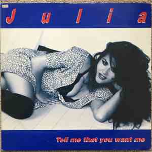 Julia  - Tell Me That You Want Me download mp3
