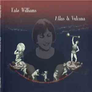 Kate Williams  - Atlas & Vulcana download mp3