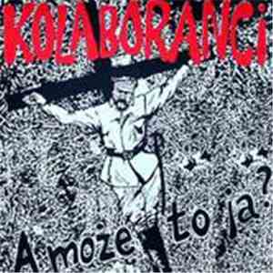Kolaboranci - A Może To Ja ? download mp3