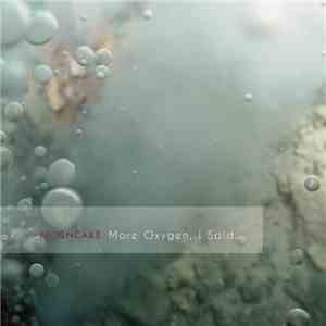 Mooncake - More Oxygen, I Said... download mp3