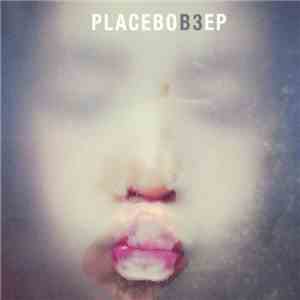 Placebo - B3 EP download mp3