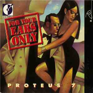 Proteus 7 - For Your Ears Only download mp3