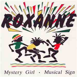 Roxanne  - Mystery Girl ● Musical Sign download mp3