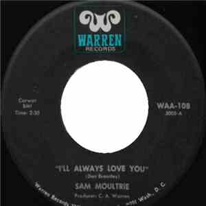 Sam Moultrie - I'll Always Love You download mp3