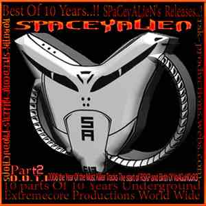 SPaCeyAlieN - Best Of 10 Years..!! SPaCeyALieN's Releases..! Part-2 download mp3