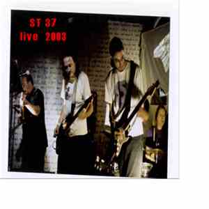ST 37 - Live 2003 download mp3