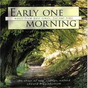 The Choir Of New College, Oxford, Edward Higginbottom - Early One Morning download mp3