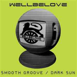 Wellbelove - Smooth Groove / Dark Sun download mp3