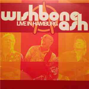 Wishbone Ash - Live In Hamburg download mp3