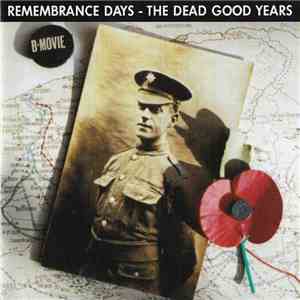B-Movie - Remembrance Days - The Dead Good Years download mp3