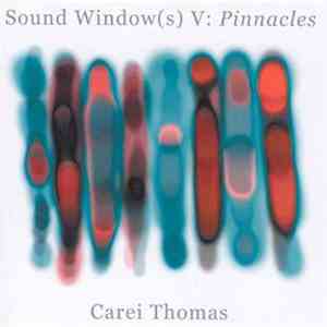 Carei Thomas - Sound Window(s) V: Pinnacles download mp3