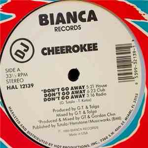 Cheerokee - Don't Go Away / Calling On Your Love download mp3