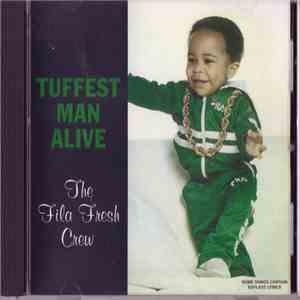 Fila Fresh Crew - Tuffest Man Alive download mp3