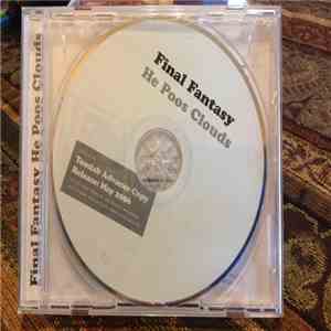Final Fantasy  - He Poos Clouds download mp3