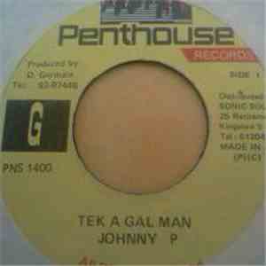 Johnny P - Tek A Gal Man download mp3
