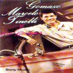 Marcelo Tinelli Y Los Gomas - Gomazo download mp3
