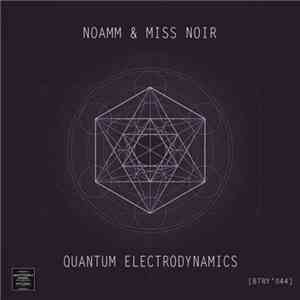 Noamm & Miss Noir - Quantum Electrodynamics download mp3