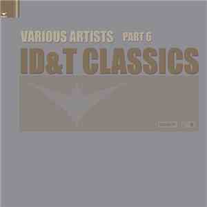 Various - ID&T Classics Part 6 mp3 download