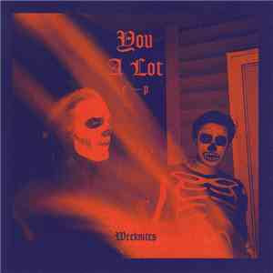 Weeknites - You A Lot download mp3