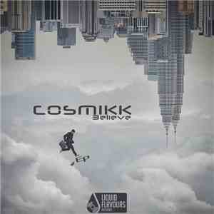 Cosmikk - Believe download mp3