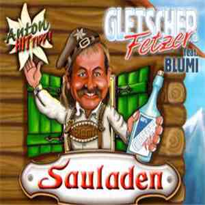 Gletscherfetzer Feat. Blumi - Sauladen download mp3