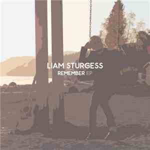 Liam Sturgess - Remember EP mp3 download