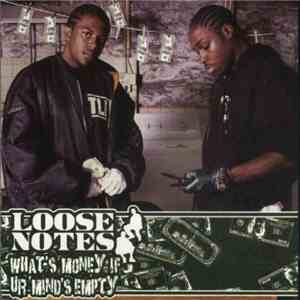 Loose Notes - What's Money If Ur Mind's Empty download mp3