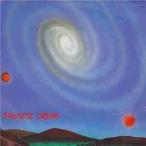 Magnetic Dream - Magnetic Dream download mp3