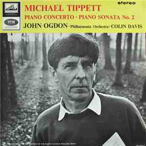 Michael Tippett, John Ogdon ∙ Philharmonia Orchestra ∙ Colin Davis - Piano Concerto ∙ Piano Sonata No. 2 download mp3