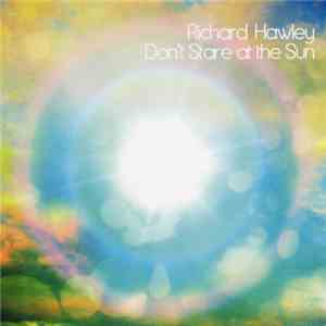 Richard Hawley - Don't Stare At The Sun download mp3